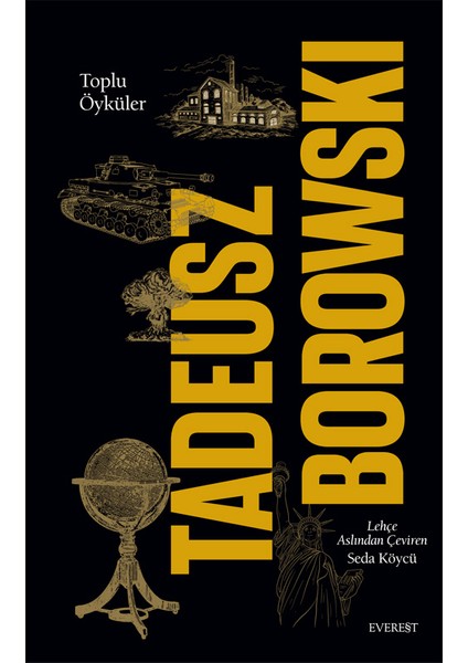 Toplu Öyküler - Tadeusz Borowski