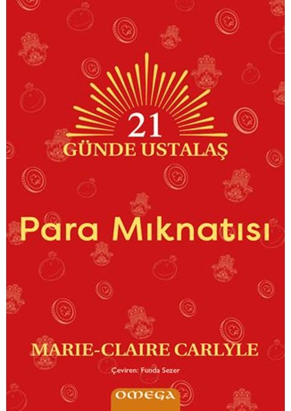 21 Günde Ustalaş Para Mıknatısı - Marie Claire Carlyle