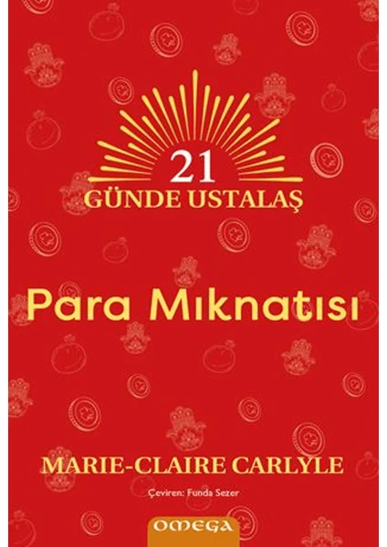 21 Günde Ustalaş Para Mıknatısı - Marie Claire Carlyle