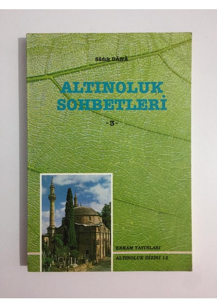 Altınoluk Sohbetleri 3 - Sadık Dana