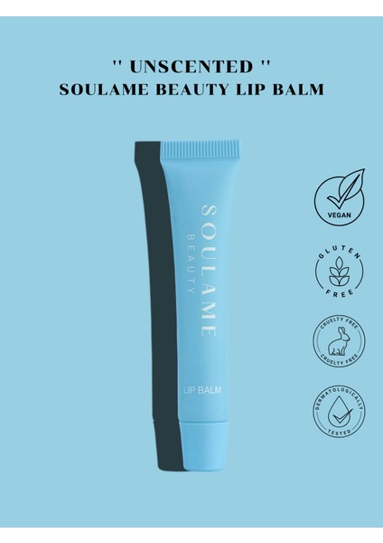 '' Unscented '' Soulame Beauty Lıp Balm - Ekstra Parlak Aromasız Dudak Parlatıcısı