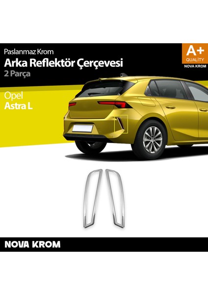 Opel Astra L Krom Arka Reflektör Çerçevesi 2 Prç 2022 Üzeri