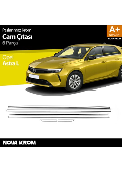 Opel Astra L Krom Cam Çıtası 6 Prç 2022 Üzeri