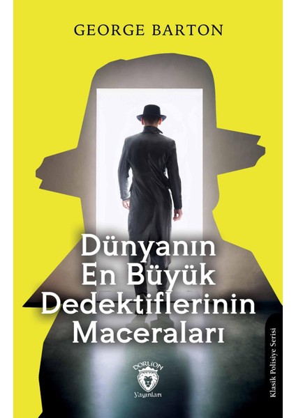 Dünyanın En Büyük Dedektiflerinin Maceraları Klasik Polisiye Serisi - George Barton