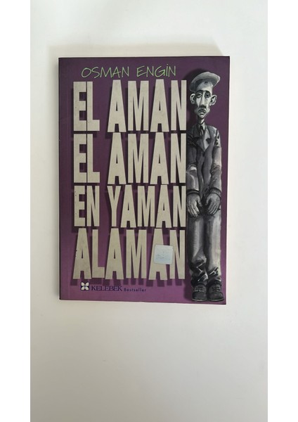 El Aman, El Aman, En Yaman Alaman - Ali Osman Engin