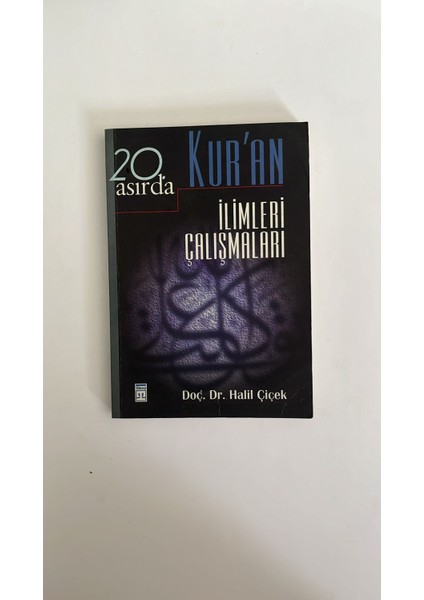 20. Asırda Kur'an İlimleri Çalışmaları - Halil Çiçek