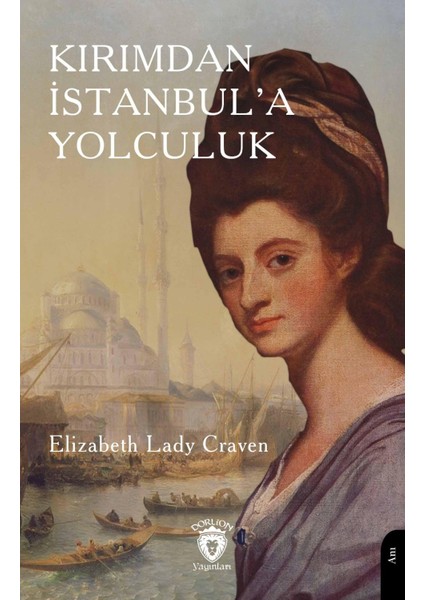 Kırımdan İstanbula Yolculuk - Elizabeth Lady Craven