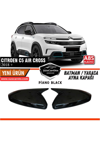 Citroen C5 Aircross 2018 Sonrası Uyumlu Batman Yarasa Ayna Kapağı Piano Black Abs Plastik Sağ Sol Takım