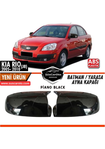 Kia Rio Jb 2006-2012 Uyumlu Batman Yarasa Ayna Kapağı Piano Black Abs Plastik Sağ Sol Takım