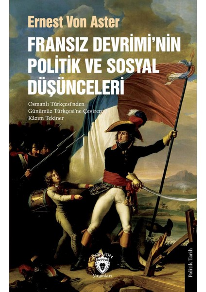 Fransız Devriminin Politik ve Sosyal Düşünceleri - Ernest Von Aster