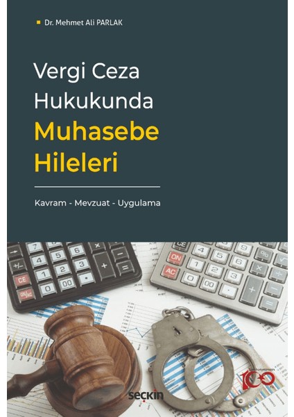 Vergi Ceza Hukukunda Muhasebe Hileleri - Mehmet Ali Parlak