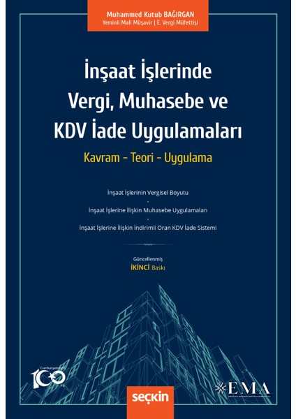 İnşaat İşlerinde Vergi, Muhasebe ve Kdv İade Uygulamaları - Muhammed Kutub Bağırgan