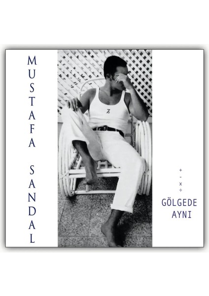 Mustafa Sandal - Gölgede Aynı - Plak