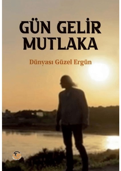 Gün Gelir Mutlaka - Dünyası Güzel Ergün