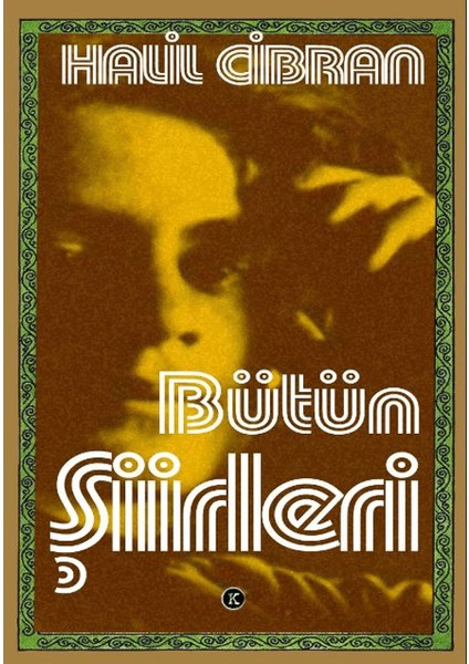 Bütün Şiirleri - Halil Cibran