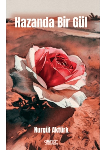 Hazanda Bir Gül - Nurgül Aktürk