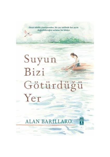 Suyun Bizi Götürdüğü Yer - Alan Barillaro