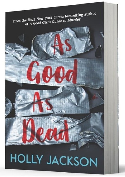 As Good As Dead - A Good Girl's Guide To Murder - Holly Jackson