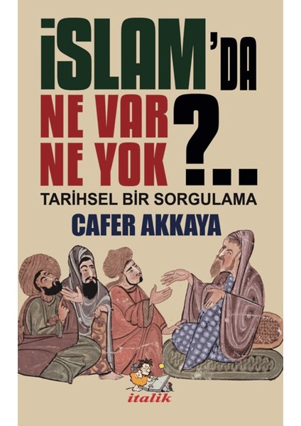 Islam’da Ne Var Ne Yok? - Cafer Akkaya