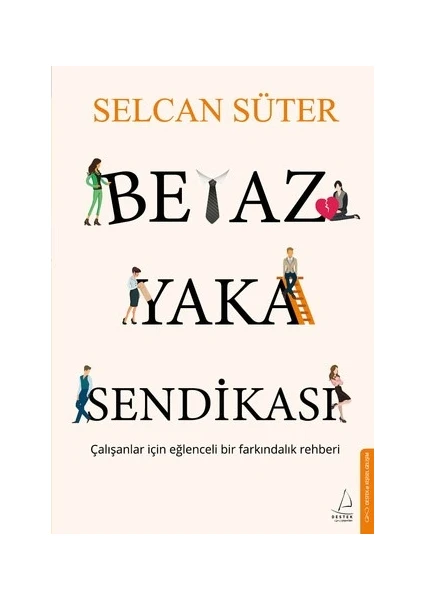 Beyaz Yaka Sendikası - Selcan Süter