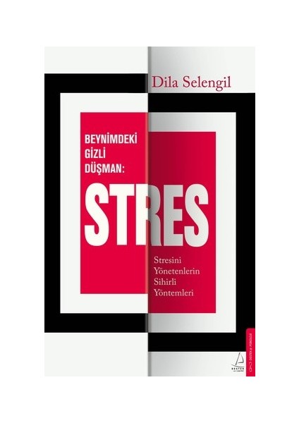 Beynimizdeki Gizli Düşman: Stres - Dila Selengil