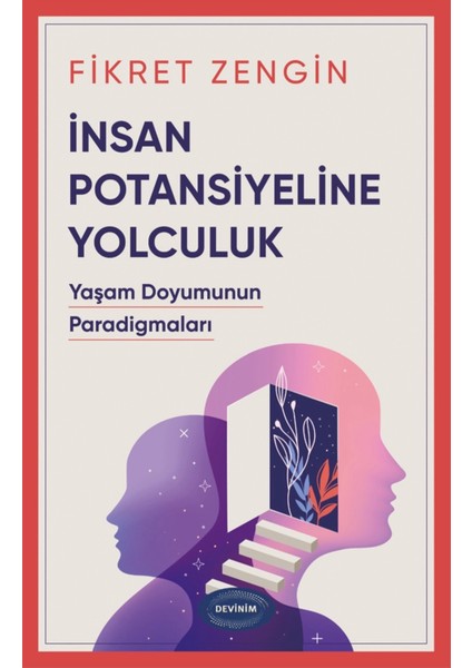 İnsan Potansiyeline Yolculuk - Fikret Zengin