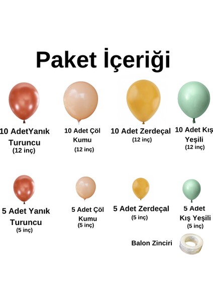 ^^ Doğum Günü Konsepti * Yanık(Burnt) Turuncu * Çöl Kumu * Zerdeçal * Kış Yeşili * 60 Lı Balon Zinciri Parti Seti