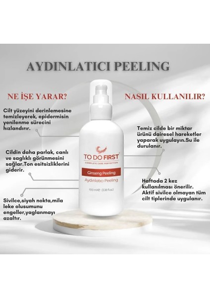 TO DO FIRST Ginseng Özlü Aydınlatıcı Yüz Peelingi Ölü Derilerden Arındırıcı Gözenek Temizleyici 100 ml