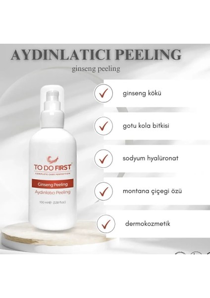 TO DO FIRST Ginseng Özlü Aydınlatıcı Yüz Peelingi Ölü Derilerden Arındırıcı Gözenek Temizleyici 100 ml