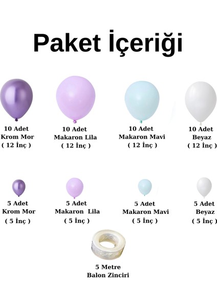 ^^ Doğum Günü Konsepti * Makaron Mavi * Makaron Lila * Krom Mor * Beyaz * 60 Lı Balon Zinciri Parti Seti