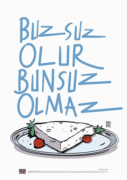 Anason İşleri Buzsuz Olur, Bunsuz Olmaz Poster (48X68CM)