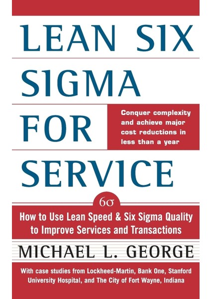 Lean Six Sigma For Service (Ciltli) - Michael George