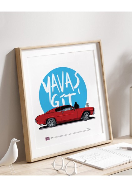 Yavaş Git Poster (50X50CM)