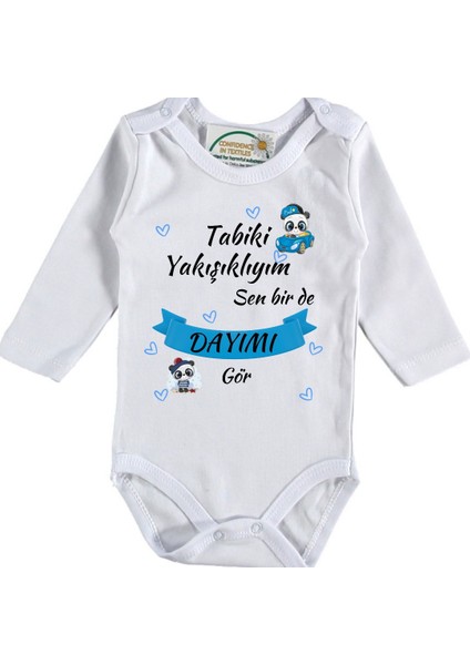 Tabi Ki Yakışıklıyım Se De Bir Dayımı Gör Yazılı Bebek Zıbın