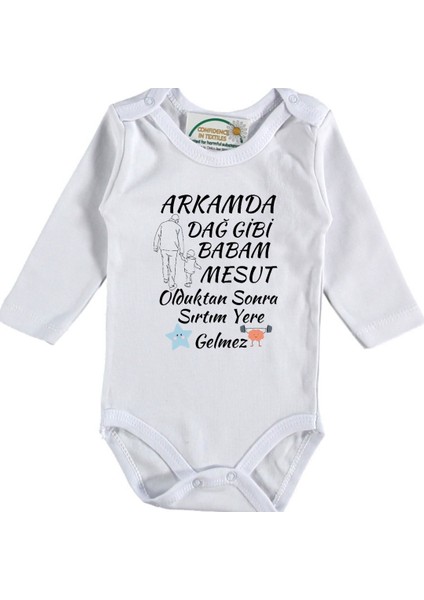 Arkamda Dağ Gibi Babam Olduktan Sonra Sırtım Yere Gelmez Yazılı Bebek Zıbın