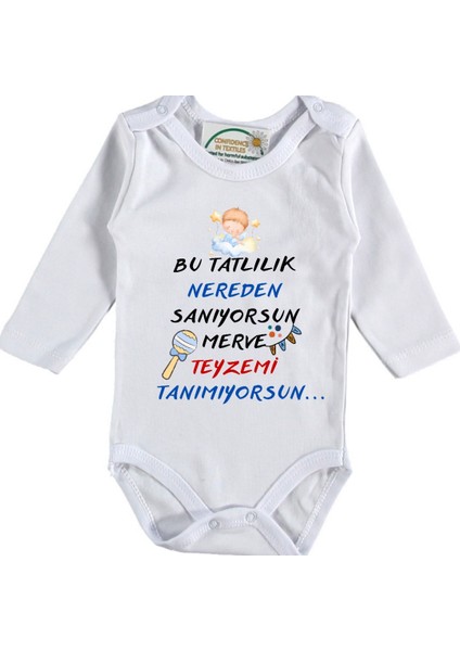 Bu Tatlılık Nerden Sanıyorsun Teyzemi Tanımıyorsun Yazılı Bebek Zıbın