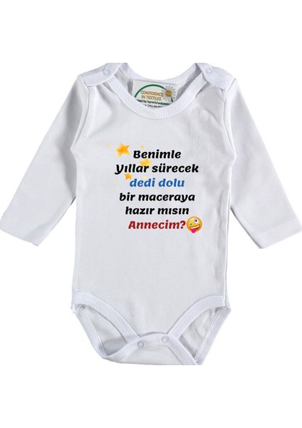 Benimle Yıllar Sürecek Dedi Dolu Maceraya Hazırmısın Annecim Yazılı Bebek Zıbın