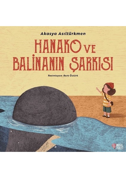 Hanako Ve Balinanın Şarkısı - Akasya Asıltürkmen