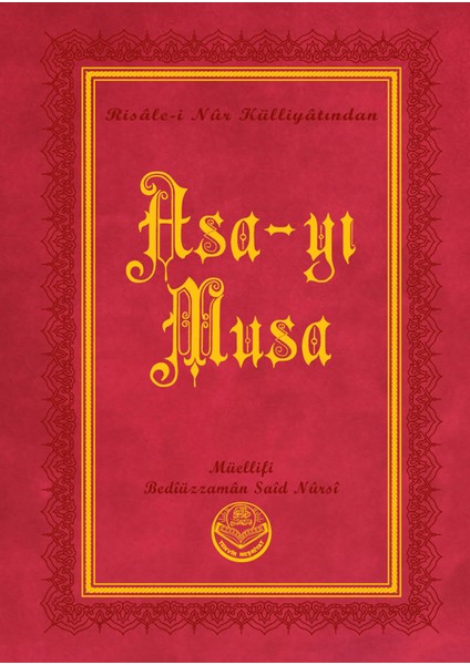 Asa-Yı Musa - Bediüzzaman Said Nursi