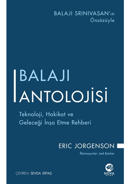 Balajı Antolojisi: Teknoloji, Hakikat ve Geleceği Inşa Etme Rehberi - Eric Jorgenson