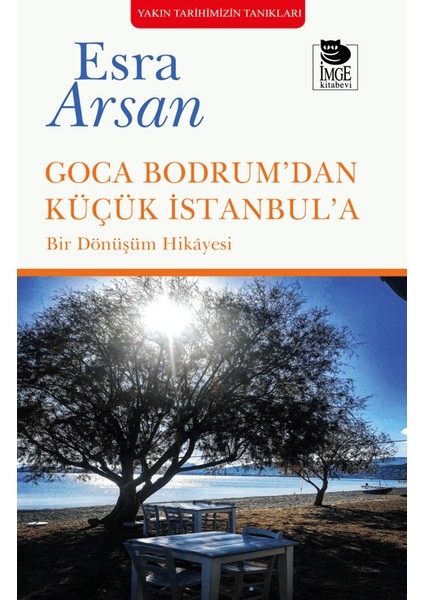 Goca Bodrum’dan Küçük Istanbul’a - Esra Arsan