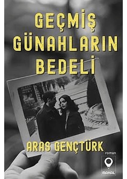 Geçmiş Günahların Bedeli - Aras Gençtürk