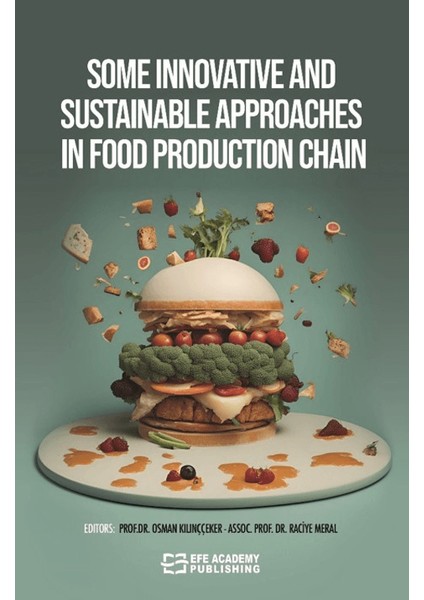 Some Innovatıve And Sustainable Approaches In Food Production Chain - Osman Kılınççeker