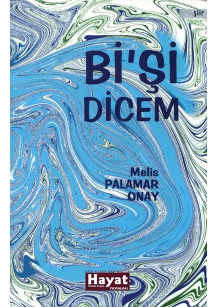 Bi’şi Dicem - Melis Palamar Onay