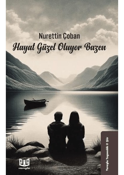 Hayat Güzel Oluyor Bazen - Nurettin Çoban