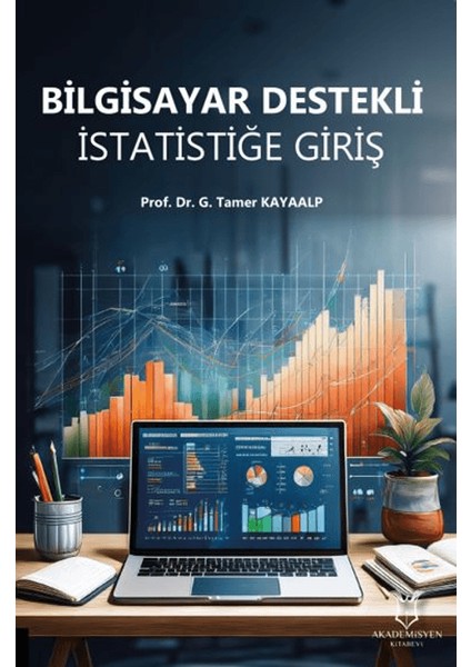 Bilgisayar Destekli İstatistiğe Giriş - Tamer Kayaalp