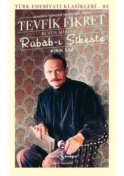 Rübâb-I Şikeste - Kırık Saz - Bütün Şiirleri-2 - Türk Edebiyatı Klasikleri (Ciltli)