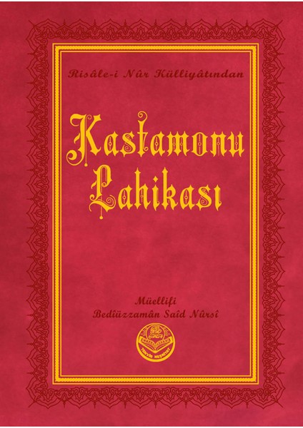 Kastamonu Lahikası - Bediüzzaman Said Nursi