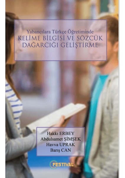 Yabancılara Türkçe Öğretiminde Kelime Bilgisi ve Sözcük Dağarcığı Geliştirme - Hakkı Erbey