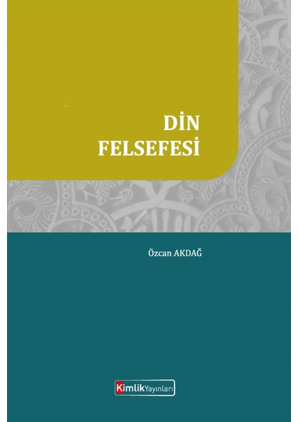 Din Felsefesi - Özcan Akdağ
